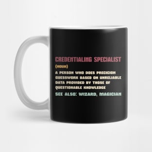 Credentialing Specialist Definition - Funny Job Mug